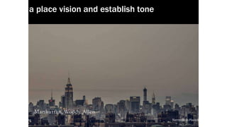 local-legends.org Narrative in Placemaking
Craft a place vision and establish tone
local-legends.org Narrative in Placemaking
Manhattan, Woody Allen
 