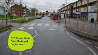 Sustrans DIY Streets – Marks Gate, Barking & Dagenham
| July 17Presentation title, © Sustrans
DIY Streets Marks
Gate, Barking &
Dagenham
 