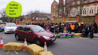 | July 17Presentation title, © Sustrans
Trialling
the new
road
layout
 