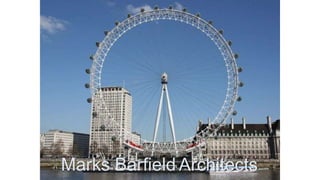 Marks Barfield Architects
 