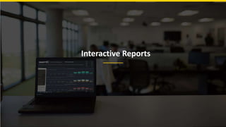 Interactive Reports
 
