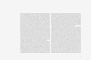 piece is seen as an isolated work, classless, with certain pop undertones, and no direct rela-   technique is based on the use of graphite, we will find that both groups of works share
 tion to any photographic format of his time. “For Close, one medium (painting) became the        more similarities than differences. Despite their personal touches, the basic procedure is
 medium of another (photography). He reproduced by hand an image that had originated in           almost identical—the only difference is the final step. What brings them together is much
 a mechanism, one he himself operated. Although intimacy, accuracy, and the mechanics of          greater than what separates them. Rather than a taxonomical distinction which determines
 vision—human mechanics as well as machine mechanics—are among Close’s continuing                 that one is a drawing and the other a photograph, we should examine the nucleus that
 artistic interests, he has never sought to test technologies of representation against some      sustains, shapes and connects both groups. Each artist chooses to confront a separate set
 putative human standard. Pitting artist against machine hasn’t been his concern. Instead         of intellectual dilemmas: they each produce a representation of a representation developed
 he seems to test each of his two mediums, to see what each can do.”22 In judging Casa’s          with careful reflection and consideration. It’s like comparing a whale and an elephant.
 work, technical precision should not be the determining factor in inspiring, through his         Both are mammals that share similar physical structures, though it may not recognizable
 rigour, admiration. “The Ambassadors” (1533) painted by Hans Holbein the Younger or              in plain sight—they are warm-blooded, birth live offspring and breastfeed; yet, one of the
“La Condesa de Vilches” (1821) by Federico de Madrazo are very advanced in terms of               organisms has adapted to live in the sea and the other to live on land.
 correlation with reality, and even go beyond it many ways if we stop to examine the minute          Many artists have focused on constructing realities using small edifices, or scenes, and
 details and notice their precision. The works of the young Andalusian artist contain much        photographing models or spatial re-creations that are close to reality. The best example
 more than mere exactitude; one of the most interesting components is that the works emerge       might be that of the Thomas Demand, previously mentioned, and here things get truly
 from a popular subgenre of photography which is common today and easily recognizable,            complicated. The German artist selects an image published in a newspaper of magazine,
 only differentiated by the unique process of reproduction in pen, which in itself inspires       then uses paper and cardboard to build a model of the selected frame (sometimes to
 admiration, being such a simple, accessible and familiar medium. Depicting a landscape           scale), eliminating any superfluous details; after that, he takes a photo of the scene with
 or portrait with such hyperrealism doesn’t create much commotion because the public              normal, neutral lighting. Once the process is finished he destroys the prototype. The photos
 is familiar with that genre as part of the pictorial tradition, and the final product looking    contain the image of an image of an image, reverberations of some public event, moder-
 more or less like what we see first hand doesn’t seem strange, we’ve been used to it for         ated by an aseptic process, appearing before us in its most undramatic version. “In that
 centuries. Yet, to adopt a new kind of image—purely photographic—disrupts the scheme             way, the artist tests the viewer, who has been utterly saturated by the mass consumption
 of things and seems disconcerting to the observer, who is seduced by something so easily         of images produced by the media. Demand suggests that if the viewer is fooled by the
 recognizable—something that depicts, in all of its complexity, a simple process.                 images, it is not because they have the effect of presenting reality, but rather because of
    Regardless of the final reproduction—be it mechanical or manual, digital or chemical—we       the speed with which we must look at and perceive the world, especially representations
 have fully accepted the idea of photography in the same way that we have learned to              of the world”23. James Casebere also constructs his own models; with a very resourceful
 represent a three-dimensional space on a flat surface, both through conventions incor-           use of media, he tries to recreate centripetal structures that isolate the spectator’s view and
 porated into our culture. By way of the established associations for commonplace and             force it to center on contemplation. They are empty, isolated and mysterious spaces—just
 comprehensible images, we understand an image to be photographic just as we see the              like the works of Pereniguez. Ambiguous places presented as the setting of some event
 depth shown by vanishing lines. The fact that establishing such a convention corresponds         that has happened or will happen, but which we ignore; one instant among so many of an
 to the photograph’s traditional format will now seem more and more amusing. If we take           unknown narrative. The point of view has a cinematographic angle, and intrudes in the
 the concepts adopted by certain artists of international renown, such as Thomas Demand           scene like an omniscient eye—surpassing Dziga Vertov’s Kino-Pravda (film truth)—and,
 or James Casebere, who finish their works with the use of a camera, and we line them             keeping at an emotional distance from the events, observes them as a witness. Other art-
 up alongside the creative process of a young artist like José Miguel Pereñíguez, whose           ists like Oliver Boberg, Javier Vallhonrat or Jorge Ribalta, also create models to caution the



                                                                                                                                                                                             127
 