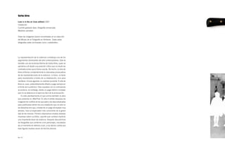 Carlos Aires

Love is in the air (inox edition) 2007
Instalación
Cuchillo grabado láser, fotografía enmarcada
Medidas variables


Todas las imágenes fueron encontradas en la colección
del Museo de la Fotografía en Amberes. Todas estas
fotografías están archivadas como «catástrofes».




La representación de la violencia constituye uno de los
argumentos dominantes del arte contemporáneo. Este es
también uno de los temas fetiche de Carlos Aires, quien se
aproxima a él desde una posición crítica que no elude las
contradicciones que el tema suscita. De hecho, la obra de
Aires enfrenta constantemente la naturaleza provocadora
de las representaciones de la violencia. Lo hace, no tanto
para neutralizarla a través de su estatización, sino para
mantener, incluso agudizar, su carácter punzante. El arte de
Aires es, pues, pretendidamente afilado y juega siempre en
el límite de lo polémico. Este coqueteo con la controversia
se produce, sin embargo, desde un juego retórico complejo
que no se detiene en el ejercicio fácil de la provocación.
    Es este planteamiento el que anima también la obra
que presenta en AfterPost. En ella el artista despieza las
imágenes de conflicto de las que parte y las descontextualiza
para justificarlas dentro de una instalación que no sólo no
las desactiva sino que, a través de un juego de espejos muy
atinado, hace al espectador más consciente de la grave-
dad de las mismas. Primero observamos siluetas aisladas
impresas sobre cuchillos, soporte que conlleva implícito
una importante dosis de violencia. Después descubrimos
las fotografías que contienen a los personajes, rescatados
de un momento en extremo cruel, y nos damos cuenta que
esas figuras neutras nacen de hechos atroces.



56 / 57
 