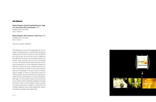 John Baldessari

blasted Allegories (Colorful Equation/Sentence): Stage
Line; Semi-Colon Shelf Life-Evaluative 1978
Fotografía color sobre tabla
39,6 × 100,6 cm


blasted Allegories (b.W. Sentence): Fondle Facts 1978
Fotografía color sobre tabla
63,6 × 53,6 cm


Colección Fundación Telefónica



John Baldessari es uno de los protagonistas del arte con-
ceptual. Tal etiqueta alude a un conjunto dispar de prácticas
artísticas que se reunieron en torno a la crítica del estatuto
de la obra de arte, de su mercado y de los códigos que
éste legitimaba. De manera que el trabajo producido a la
sombra de esta corriente, que nunca fue un movimiento
como tal, reformulaba todas las ideas adquiridas sobre lo
que era pertinente o no al arte. Baldessari constituye un
referente en esta línea ya que su trabajo tensiona de un
modo sorprendente los límites del arte hasta llevarlo al
absurdo o a la tautología. En su obra circulan con idéntico
rango la imagen, la pintura y el texto para construir un
universo esquivo y lleno de conflictos que el artista deja sin
resolver de forma premeditada. En su obra lo previsible no
tiene lugar, y es de los desencuentros y de los accidentes
que se producen entre los diferentes lenguajes que maneja
de donde se nutre. Con este trabajo el artista cuestiona
el sentido tradicional de la alegoría, presentando unos
montajes fotográficos donde cada imagen-texto, dada su
ambivalencia, adquiere varios significados.



70 / 71
 