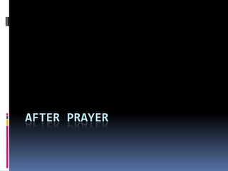 AFTER PRAYER 