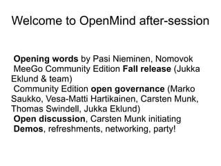 Welcome to OpenMind after-session ,[object Object]