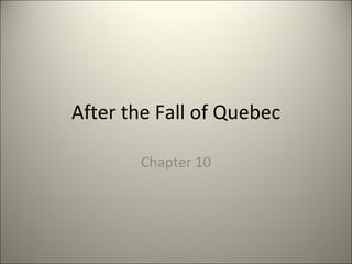 After the Fall of Quebec Chapter 10 