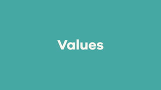 Values
 