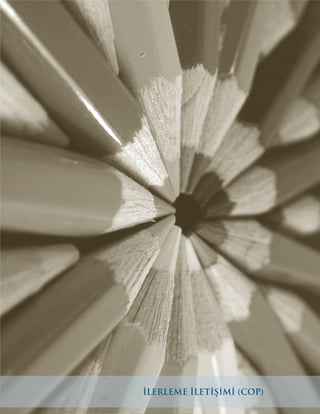 13
İLERLEME İLETİŞİMİ (COP)
 