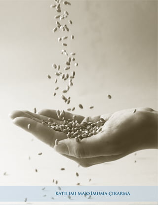 18
KATILIMI MAKSİMUMA ÇIKARMA
 