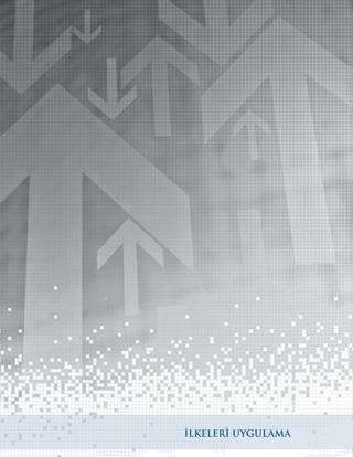 8
İLKELERİ UYGULAMA
 