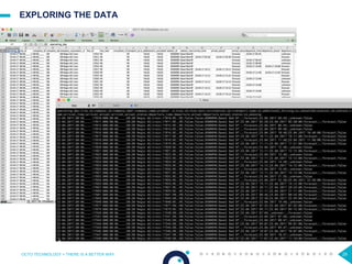 29
EXPLORING THE DATA
OCTO TECHNOLOGY > THERE IS A BETTER WAY
 