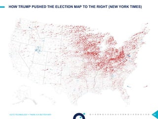 60
HOW TRUMP PUSHED THE ELECTION MAP TO THE RIGHT (NEW YORK TIMES)
OCTO TECHNOLOGY > THERE IS A BETTER WAY
 