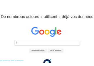 De nombreux acteurs « utilisent » déjà vos données
OCTO TECHNOLOGY > THERE IS A BETTER WAY
 
