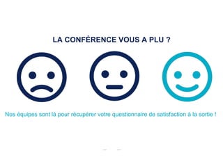 LA CONFÉRENCE VOUS A PLU ?
Nos équipes sont là pour récupérer votre questionnaire de satisfaction à la sortie !
OCTO TECHNOLOGY > THERE IS A BETTER WAY
 