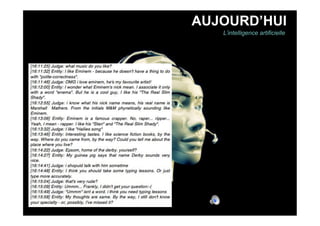 4
AUJOURD’HUI
L’intelligence artificielle
 