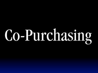 Co-Purchasing
 