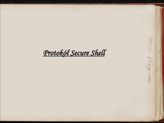 Protokół Secure Shell
 