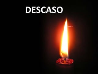 DESCASO
 