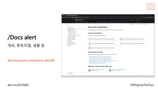 /Docs alert
aka.ms/azure-containers-afun60
 