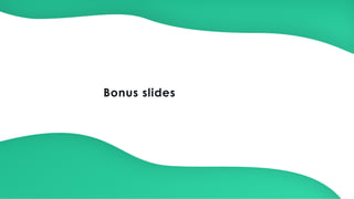 Bonus slides
 
