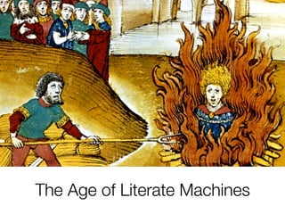 The Age of Literate Machines
 