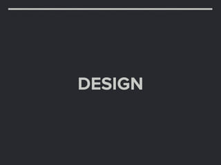 DESIGN
 