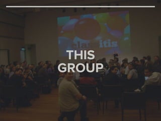 THIS
GROUP
 