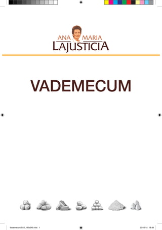 VADEMECUM




Vademecum2012_165x240.indd 1   23/10/12 18:36
 