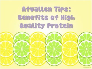 Afvallen Tips:
Benefits of High
Quality Protein
 