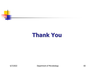 Thank You
6/7/2022 Department of Microbiology 60
 