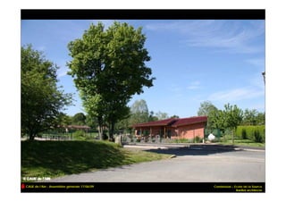 CAUE de l’Ain - Assemblée générale 17/06/09   Condeissiat – Ecole de la Source
                                                             Barillot architecte
 
