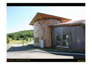 CAUE de l’Ain - Assemblée générale 17/06/09   Bohas – Ecole
                                              2Br architecte
 