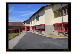 CAUE de l’Ain - Assemblée générale 17/06/09   Treffort-Cuisiat – Ecole du Moulin
                                                                  TAO architecte
 