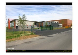 CAUE de l’Ain - Assemblée générale 17/06/09            Fareins – Complexe sportif – TAO architecte
                                              Communauté de Communes Porte Ouest de la Dombes
 