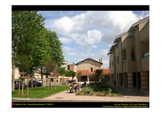 CAUE de l’Ain - Assemblée générale 17/06/09              Ars-sur-Formans – SCI « Les Clématites »
                                              Chambaud architecte – Impact immobilier promoteur
 