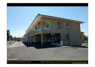 CAUE de l’Ain - Assemblée générale 17/06/09   Corgenon – Nouveau quartier - Logements collectifs et rez-de-chaussée commercial Dynacité
                                                                                                             Delers et associés architectes
 