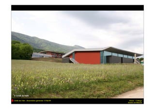 CAUE de l’Ain - Assemblée générale 17/06/09     Péron – Collège
                                              Strates architecte
 