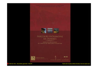 CAUE de l’Ain - Assemblée générale 17/06/09   Publication Syndicat Mixte Dombes Val-de-Saône Sud
 