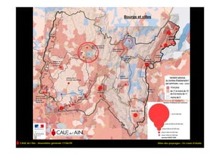 Bourgs et villes




CAUE de l’Ain - Assemblée générale 17/06/09                      Atlas des paysages – En cours d’étude
 