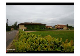 CAUE de l’Ain - Assemblée générale 17/06/09   Crottet – Opération d’habitat
 