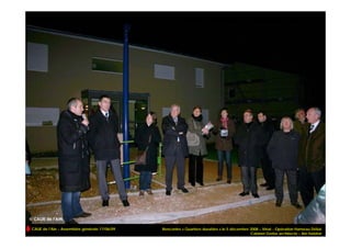 CAUE de l’Ain – Assemblée générale 17/06/09   Rencontre « Quartiers durables » le 5 décembre 2008 – Viriat - Opération Hameau Déliat
                                                                                             Cabinet Gerbe architecte – Ain Habitat
 