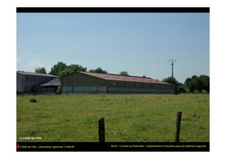 CAUE de l’Ain – Assemblée générale 17/06/09   Drom - Conseil au Particulier – Implantation et façades pour un bâtiment agricole
 