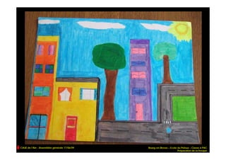 CAUE de l’Ain - Assemblée générale 17/06/09   Bourg-en-Bresse – Ecole du Peloux – Classe à PAC
                                                                      Préparation de la fresque
 