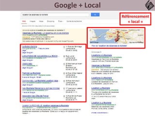Google + Local
Référencement
« local »
 
