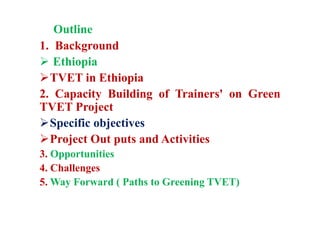 Capacity Development of Trainers for Greening TVET in Ethiopian ...