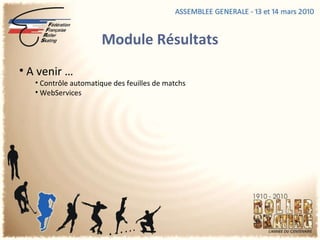 Module Résultats A venir …  Contrôle automatique des feuilles de matchs WebServices 