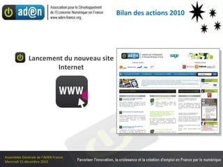 Lancement du nouveau site Internet Bilan des actions 2010 