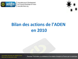 Bilan des actions de l’ADEN  en 2010 