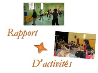 Rapport
D’activités
 